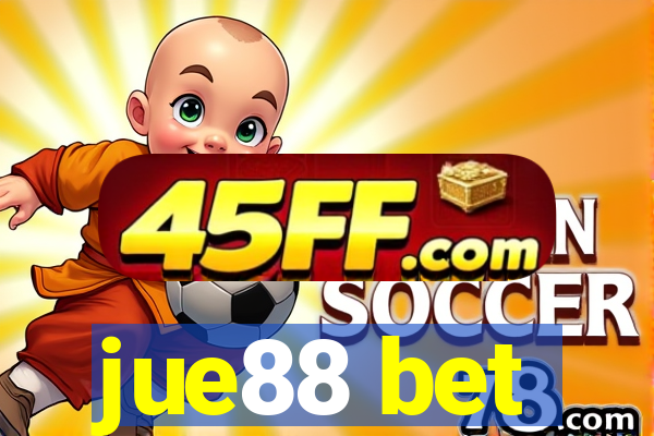 jue88 bet